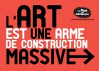 Slogan L'Art est une arme de construction massive